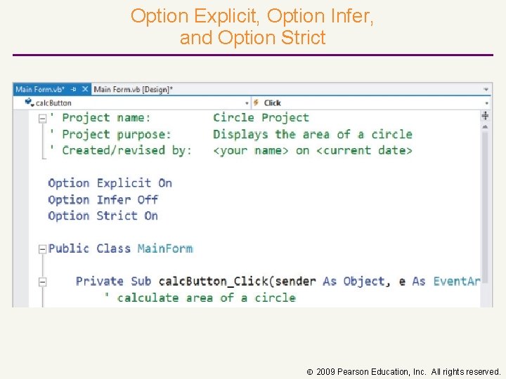 Option Explicit, Option Infer, and Option Strict 2009 Pearson Education, Inc. All rights reserved.