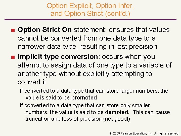 Option Explicit, Option Infer, and Option Strict (cont'd. ) ■ Option Strict On statement: