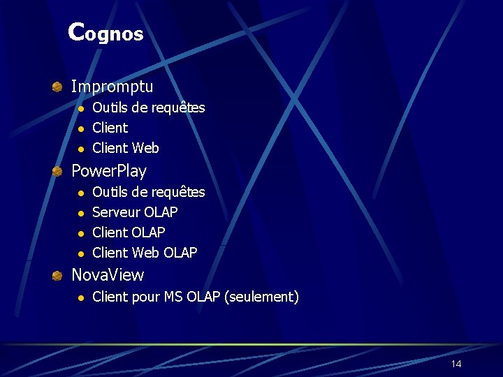 Cognos Impromptu l l l Outils de requêtes Client Web Power. Play l l