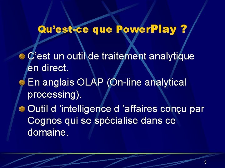 Qu’est-ce que Power. Play ? C’est un outil de traitement analytique en direct. En