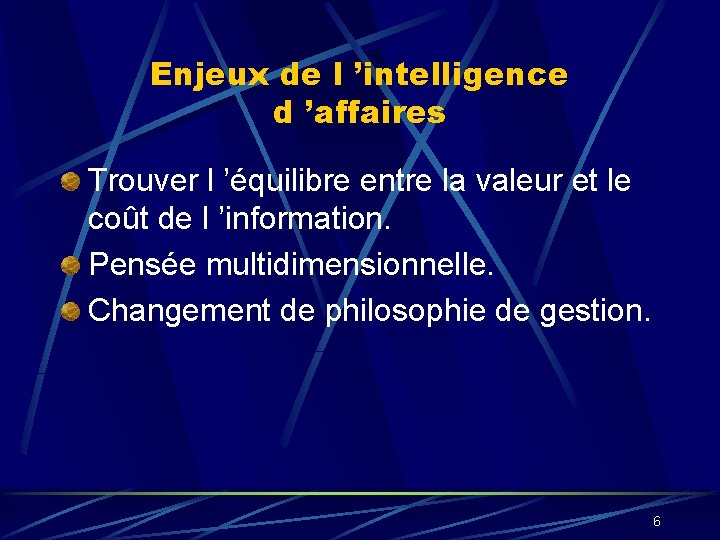 Enjeux de l ’intelligence d ’affaires Trouver l ’équilibre entre la valeur et le