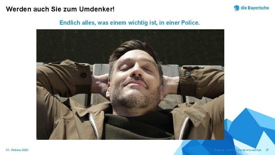 Werden auch Sie zum Umdenker! Endlich alles, was einem wichtig ist, in einer Police.