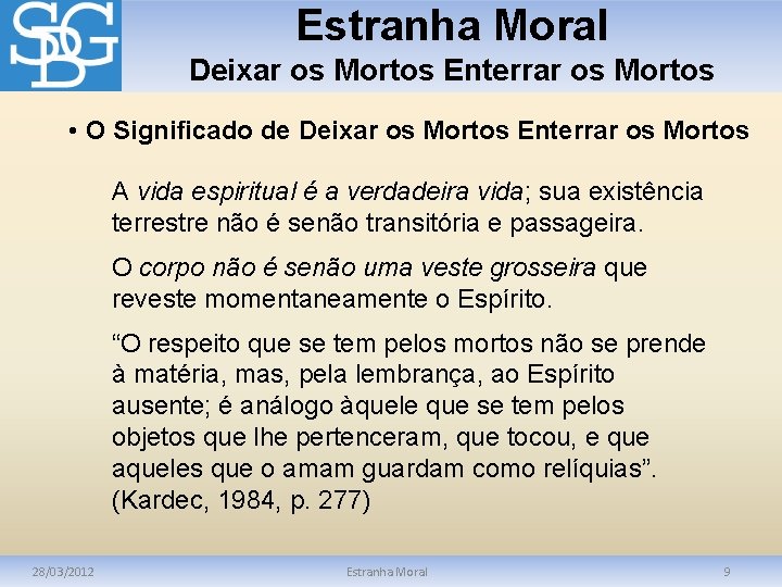Estranha Moral Deixar os Mortos Enterrar os Mortos • O Significado de Deixar os