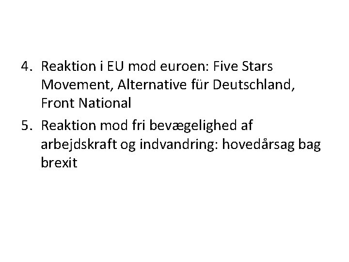 4. Reaktion i EU mod euroen: Five Stars Movement, Alternative für Deutschland, Front National