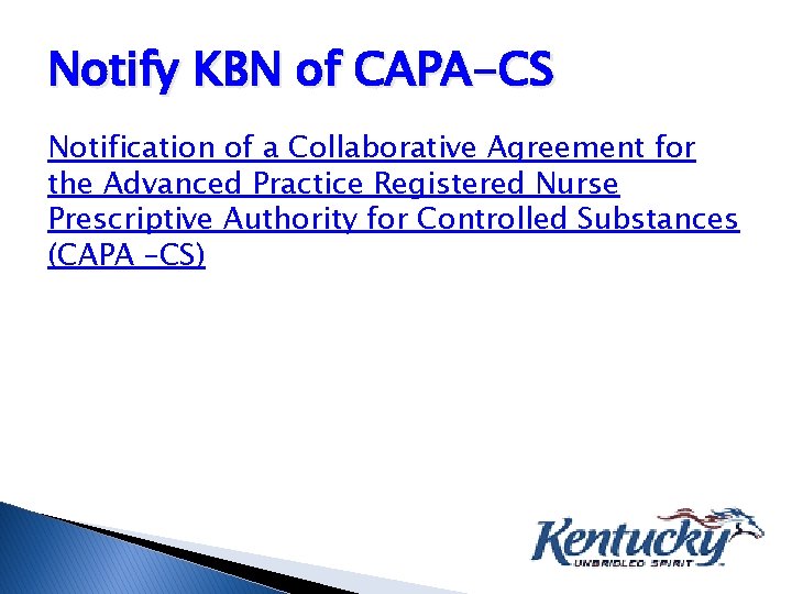 Notify KBN of CAPA-CS Notification of a Collaborative Agreement for the Advanced Practice Registered