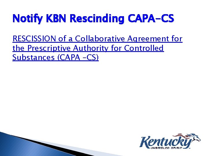 Notify KBN Rescinding CAPA-CS RESCISSION of a Collaborative Agreement for the Prescriptive Authority for