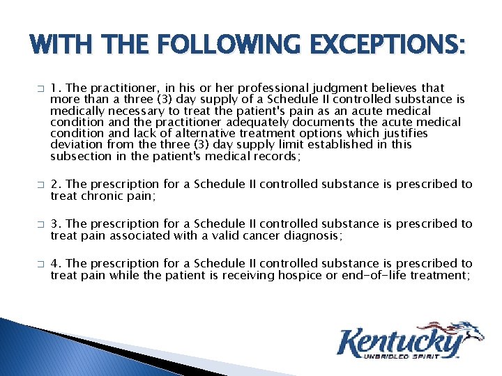 WITH THE FOLLOWING EXCEPTIONS: � � 1. The practitioner, in his or her professional