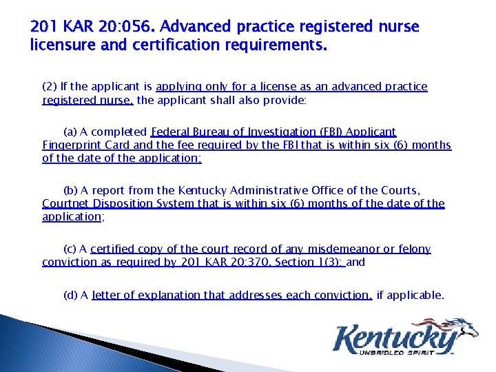 201 KAR 20: 056. Advanced practice registered nurse licensure and certification requirements. (2) If