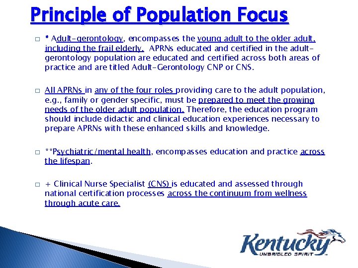 Principle of Population Focus � � * Adult-gerontology, encompasses the young adult to the