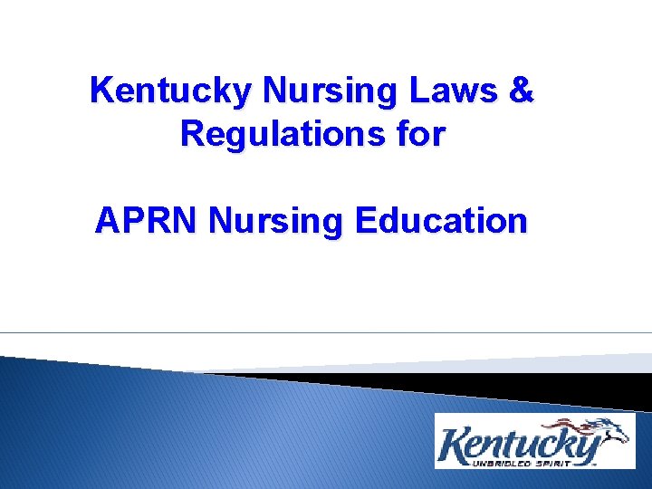 Kentucky Nursing Laws & Regulations for APRN Nursing Education 