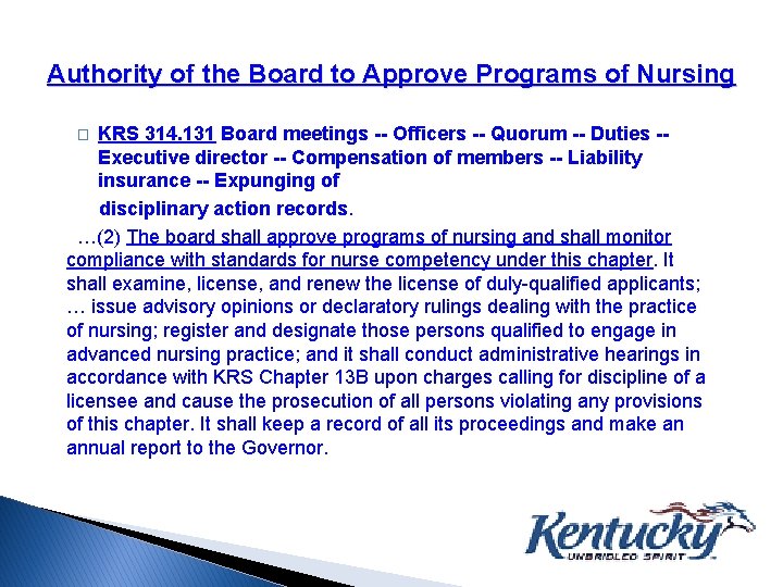 Authority of the Board to Approve Programs of Nursing KRS 314. 131 Board meetings