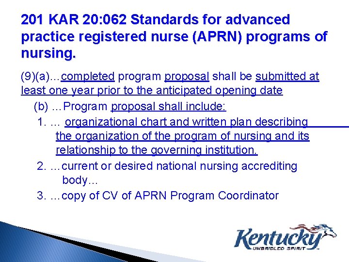 201 KAR 20: 062 Standards for advanced practice registered nurse (APRN) programs of nursing.