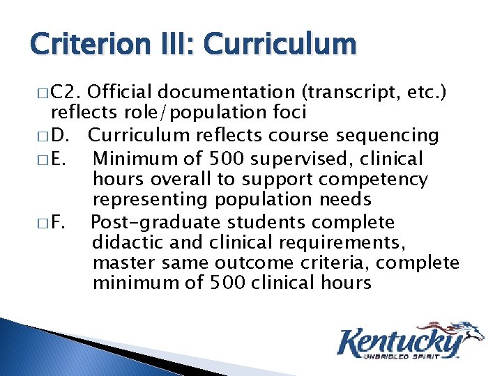 Criterion III: Curriculum � C 2. Official documentation (transcript, etc. ) reflects role/population foci