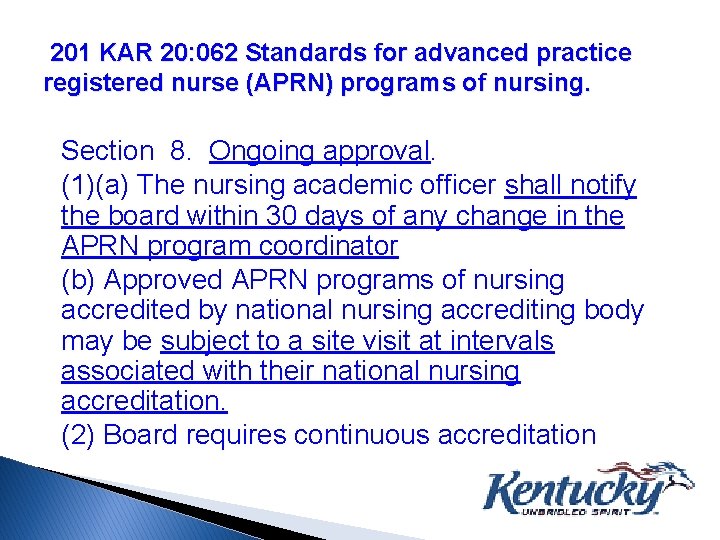 201 KAR 20: 062 Standards for advanced practice registered nurse (APRN) programs of nursing.