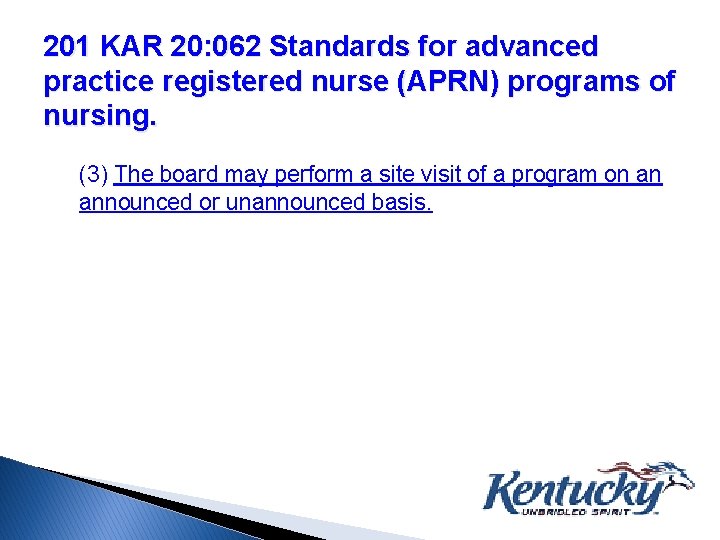 201 KAR 20: 062 Standards for advanced practice registered nurse (APRN) programs of nursing.