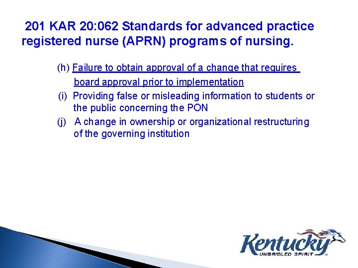 201 KAR 20: 062 Standards for advanced practice registered nurse (APRN) programs of nursing.