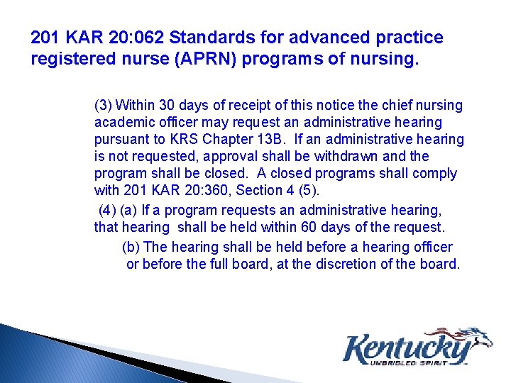 201 KAR 20: 062 Standards for advanced practice registered nurse (APRN) programs of nursing.