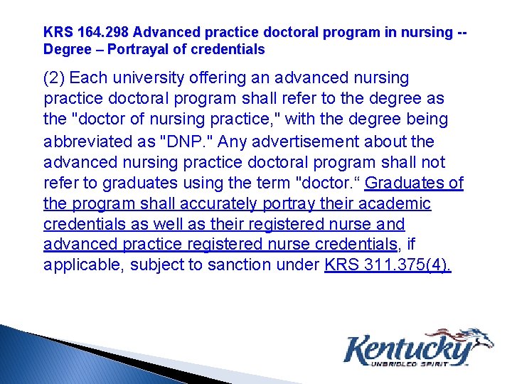 KRS 164. 298 Advanced practice doctoral program in nursing -Degree – Portrayal of credentials