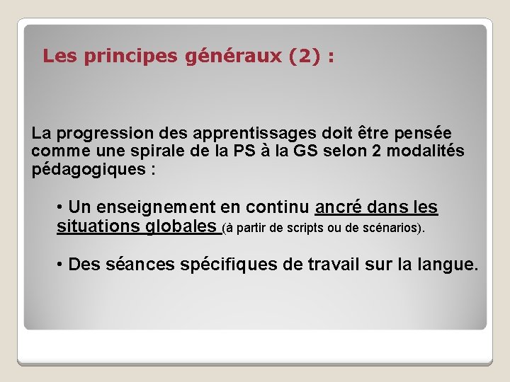 Les principes généraux (2) : La progression des apprentissages doit être pensée comme une