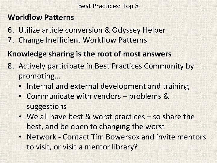 Best Practices: Top 8 Workflow Patterns 6. Utilize article conversion & Odyssey Helper 7.