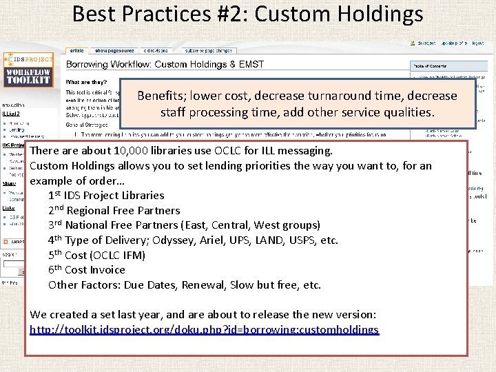 Best Practices #2: Custom Holdings Benefits; lower cost, decrease turnaround time, decrease staff processing