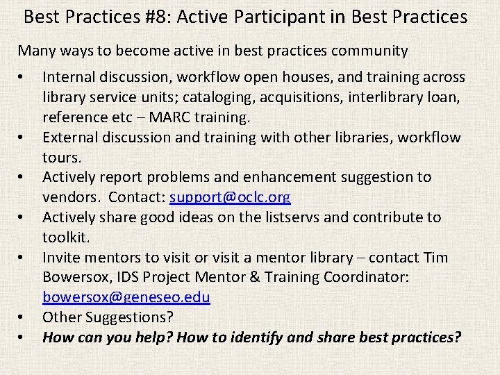Best Practices #8: Active Participant in Best Practices Many ways to become active in
