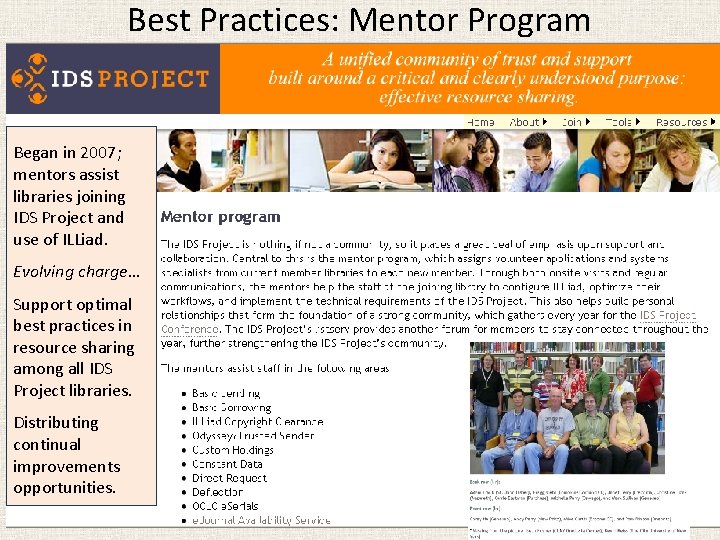 Best Practices: Mentor Program Began in 2007; mentors assist libraries joining IDS Project and