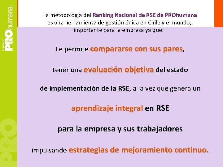  La metodología del Ranking Nacional de RSE de PROhumana es una herramienta de