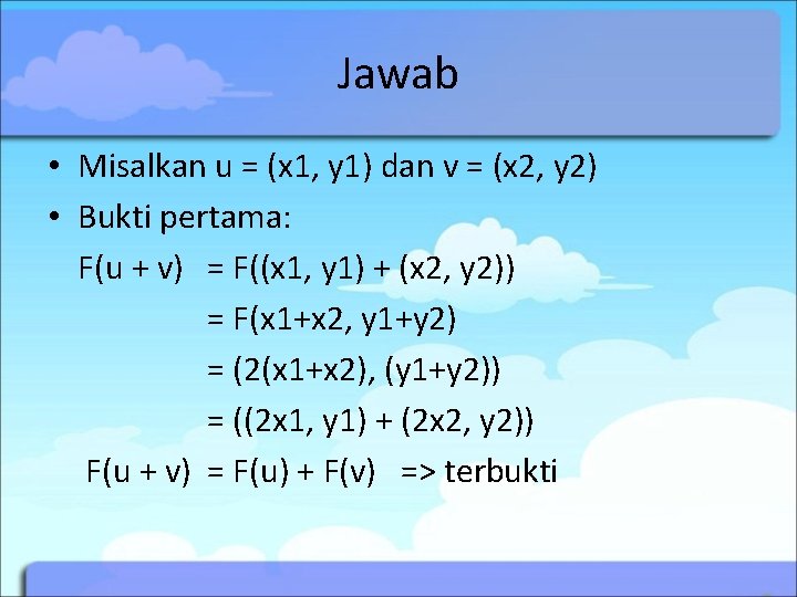 Jawab • Misalkan u = (x 1, y 1) dan v = (x 2,