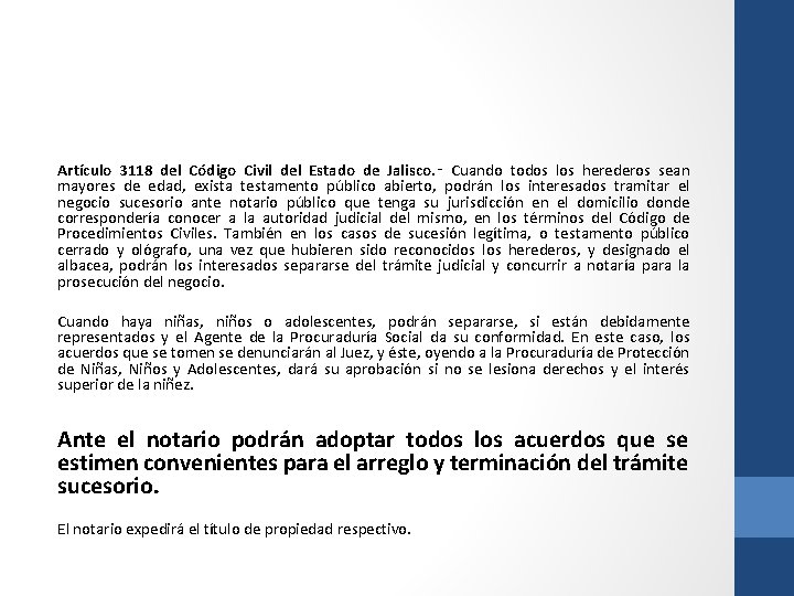 Artículo 3118 del Código Civil del Estado de Jalisco. ‑ Cuando todos los herederos