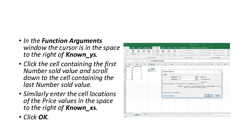  • In the Function Arguments window the cursor is in the space to