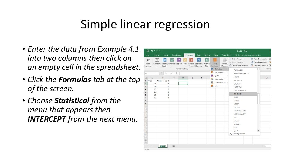 Simple linear regression • Enter the data from Example 4. 1 into two columns