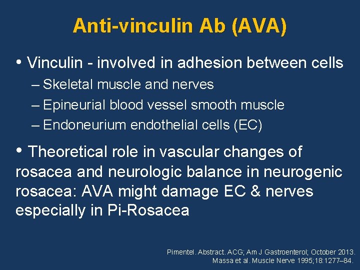 Anti-vinculin Ab (AVA) • Vinculin - involved in adhesion between cells – Skeletal muscle