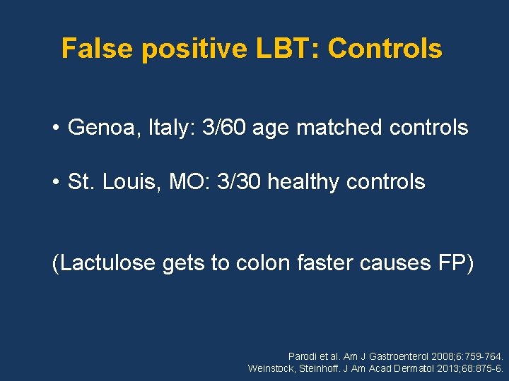 False positive LBT: Controls • Genoa, Italy: 3/60 age matched controls • St. Louis,