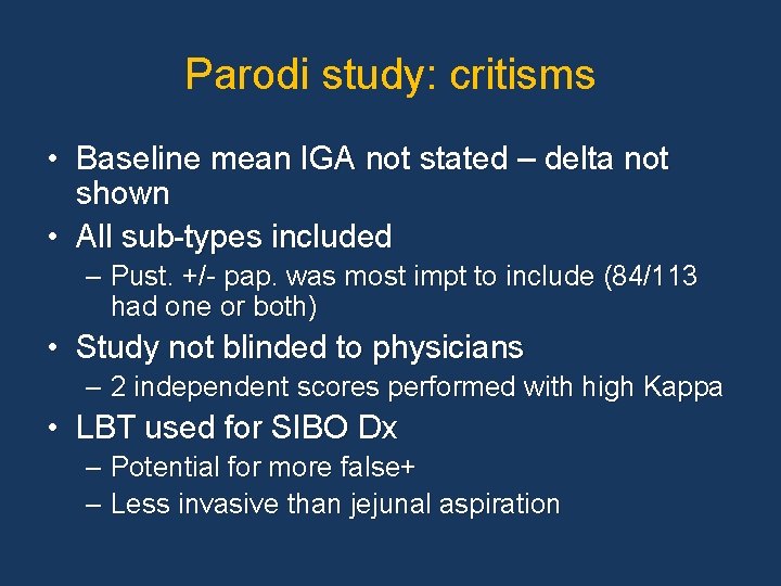 Parodi study: critisms • Baseline mean IGA not stated – delta not shown •