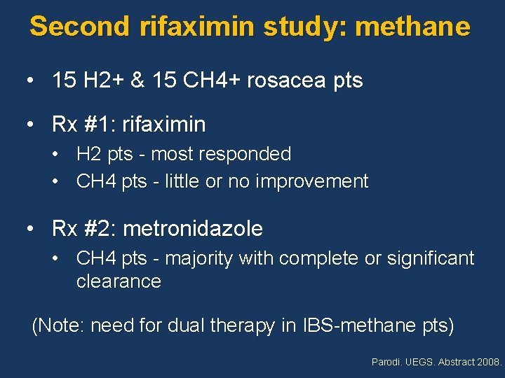 Second rifaximin study: methane • 15 H 2+ & 15 CH 4+ rosacea pts