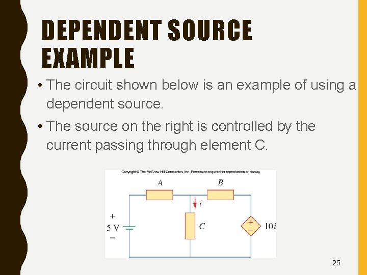 DEPENDENT SOURCE EXAMPLE • The circuit shown below is an example of using a
