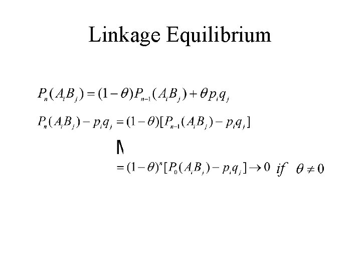 Linkage Equilibrium if 