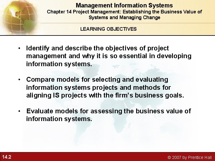 Management Information Systems Chapter 14 Project Management: Establishing the Business Value of Systems and