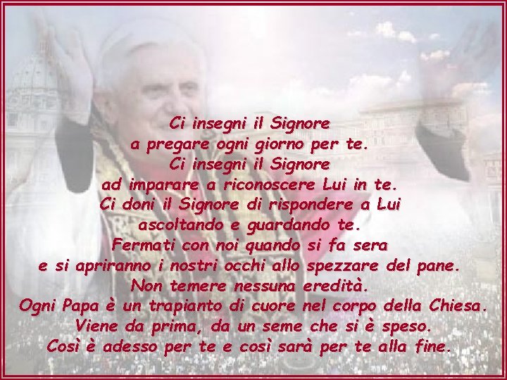 Ci insegni il Signore a pregare ogni giorno per te. Ci insegni il Signore