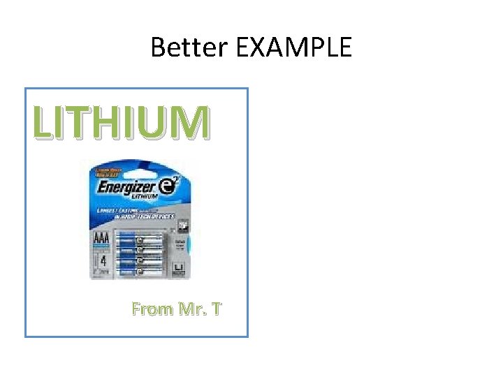 Better EXAMPLE LITHIUM From Mr. T 
