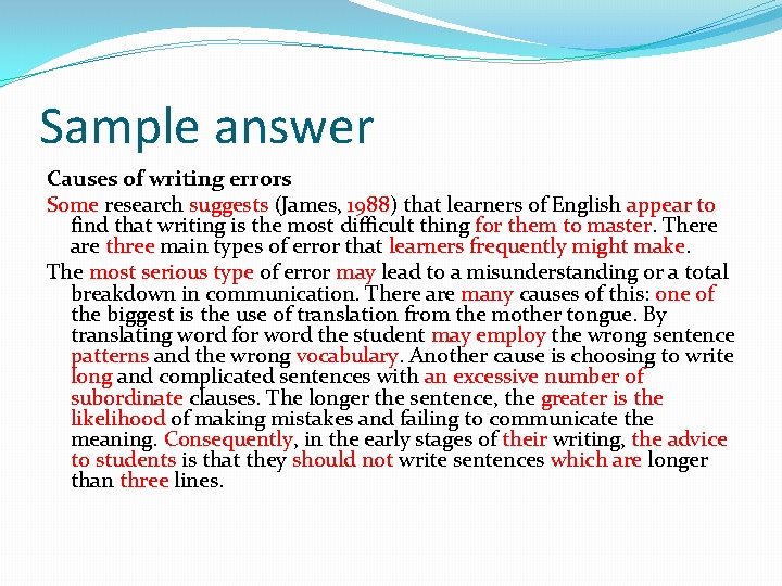 Sample answer Causes of writing errors Some research suggests (James, 1988) that learners of Sample answer Causes of writing errors Some research suggests (James, 1988) that learners of