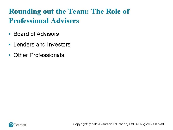 Rounding out the Team: The Role of Professional Advisers • Board of Advisors •