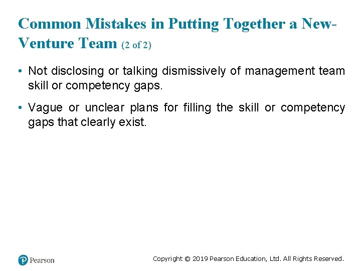 Common Mistakes in Putting Together a New. Venture Team (2 of 2) • Not
