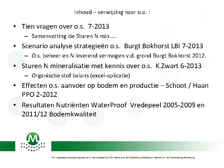 Inhoud – verwijzing naar o. a. : • Tien vragen over o. s. 7