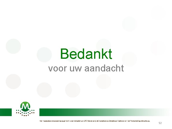 Bedankt voor uw aandacht 52 