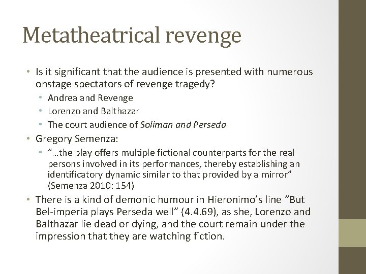 Metatheatrical revenge • Is it significant that the audience is presented with numerous onstage