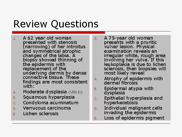 Review Questions 1. A. B. C. D. E. A 62 year old woman presented