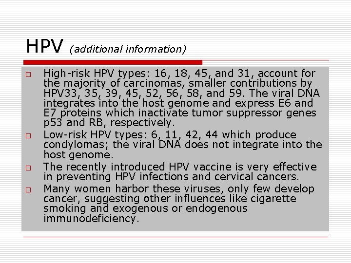 HPV o o (additional information) High-risk HPV types: 16, 18, 45, and 31, account