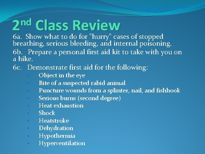 nd 2 Class Review 6 a. Show what to do for "hurry" cases of